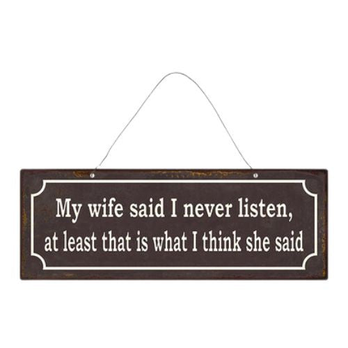 My Wife Said Tin Sign