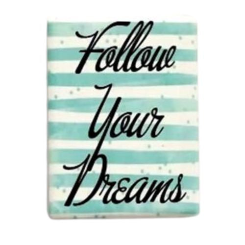 Follow Your Dreams Magnet
