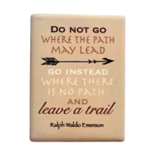 Do Not Go Where The Path May Lead Magnet