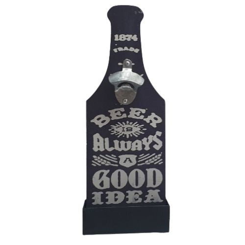 Beer Always A Good Trade Bottle Opener