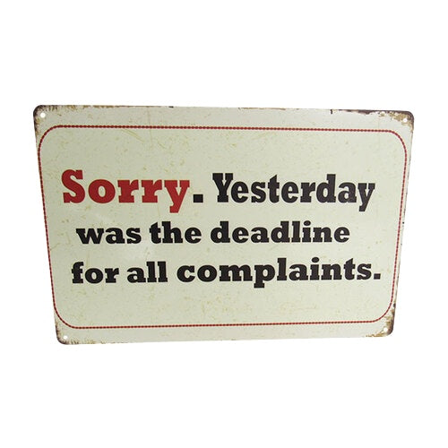 Sorry Complaints Tin Sign