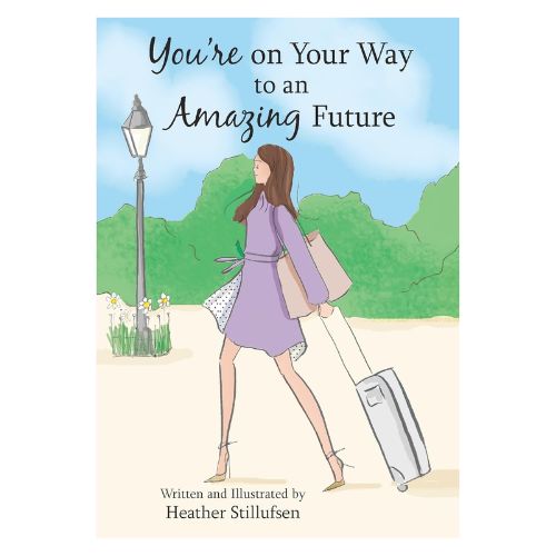 You're on Your Way to an Amazing Future