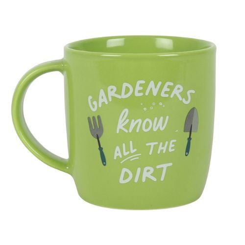 Gardeners Know All The Dirt Ceramic Mug
