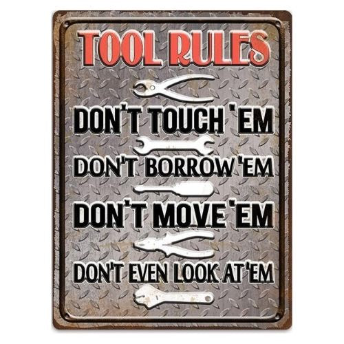 Tool Rules, Don't Touch Sign