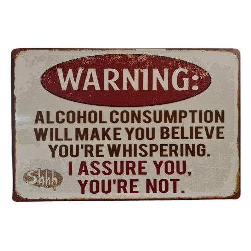 Warning Alcohol Consumption Tin Sign
